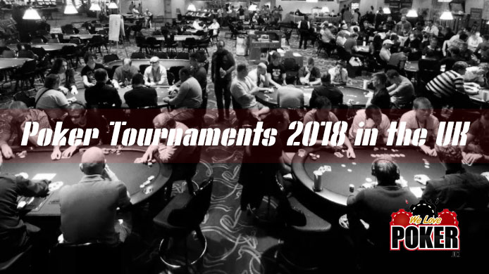 poker-tournaments-2018-in-the-uk